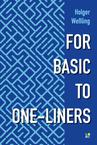 Abbildung von: FOR BASIC TO ONE-LINERS - Look behind you