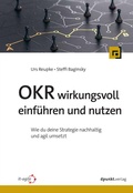 Cover: OKR wirkungsvoll einf&uuml;hren und nutzen - dpunkt