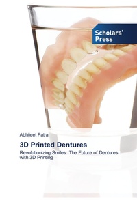 Enlarge image Cover: 3D Printed Dentures - Scholars' Press