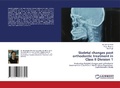 Cover: Skeletal changes post orthodontic treatment in Class II Division 1 - LAP Lambert Academic Publishing