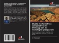 Cover: Studio morfometrico comparativo dei drenaggi con la tecnologia geospaziale - Edizioni Sapienza