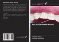 Cover: RELACI&Oacute;N ORTO PERIO - Ediciones Nuestro Conocimiento