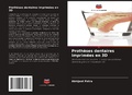 Cover: Protheses dentaires imprimees en 3D - Editions Notre Savoir