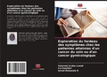 Cover: Exploration du fardeau des symptomes chez les patientes atteintes d'un cancer du sein ou d'un cancer gynecologique - Editions Notre Savoir