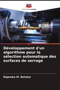 Cover: Developpement d'un algorithme pour la selection automatique des surfaces de serrage - Editions Notre Savoir