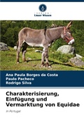 Cover: Charakterisierung, Einfuegung und Vermarktung von Equidae - Verlag Unser Wissen