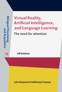Cover: Virtual Reality, Artificial Intelligence, and Language Learning - John Benjamins Publishing Company
