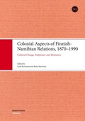 Cover: Colonial Aspects of Finnish-Namibian Relations, 1870-1990 - Suomalaisen Kirjallisuuden Seura