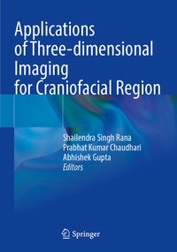 Enlarge image Cover: Applications of Three-dimensional Imaging for Craniofacial Region - Springer
