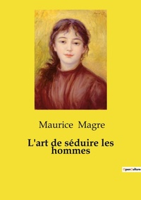 Abbildung von: L'art de s?duire les hommes - Culturea
