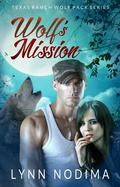 Cover: Wolf's Mission (Texas Ranch Wolf Pack, #3) - Linda Pogue