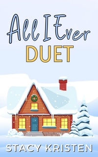 Enlarge image Cover: All I Ever Duet (All I Ever / Foxtail Ridge, #3) - Stacy Kristen