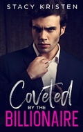 Cover: Coveted by the Billionaire (Coveted Series, #1) - Stacy Kristen