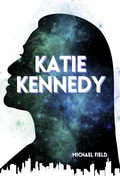 Cover: Katie Kennedy - Michael Field