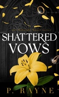Cover: Shattered Vows (Hardcover) - Piper Rayne, Inc.