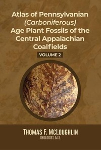Abbildung von: Atlas Of Pennsylvanian (Carboniferous) Age Plant Fossils of the Central Appalachian Coalfields - Thomas F. Mcloughlin Publishing
