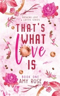 Cover: That's What Love Is - Amy Rose