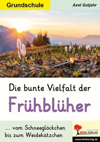 Abbildung von: Die bunte Vielfalt der Frühblüher - KOHL VERLAG Der Verlag mit dem Baum
