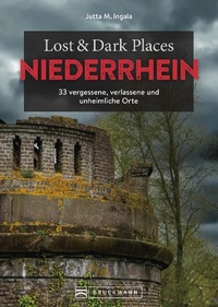 Bild: Lost & Dark Places Niederrhein - Bruckmann Verlag