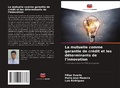 Cover: La mutuelle comme garantie de credit et les determinants de l'innovation - Editions Notre Savoir