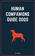 Cover: Human Companions Guide Dogs (Accompanying each other series, #1) - Lil Mosset
