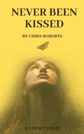 Cover: Never Been Kissed - Chris Roberts