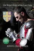 Cover: The Royal Order of the Last Coin (Faith of Our Fathers, #1) - Joyce Crawford