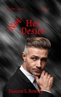 Cover: Not Her Desire (Not Her... Series, #8) - Deanna L. Rowley