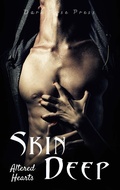 Cover: Skin Deep (Altered Hearts, #3) - Dark Rose Press