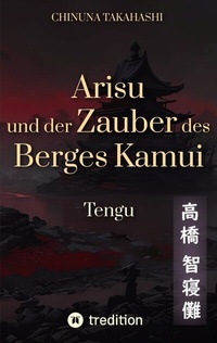 Abbildung von: Arisu und der Zauber des Berges Kamui - Band 3 - tredition