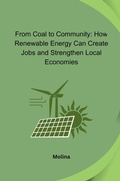 Cover: From Coal to Community: How Renewable Energy Can Create Jobs and Strengthen Local Economies - tredition