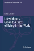 Bild: Life without a Ground: A Praxis of Being-in-the-World - Springer