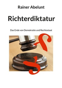 Abbildung von: Richterdiktatur - BoD - Books on Demand