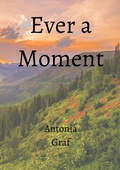 Cover: Ever a Moment - epubli