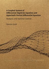 Abbildung von: A Coupled System of Differential-Algebraic Equation and Hyperbolic Partial Differential Equation - Logos Berlin