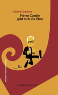 Cover: Pierre Cardin gibt sich die Ehre - PEARLBOOKSEDITION