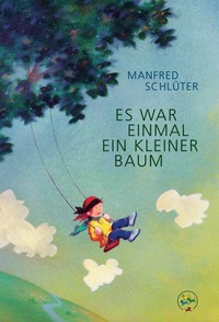 Abbildung von: Es war einmal ein kleiner Baum - edition buntehunde