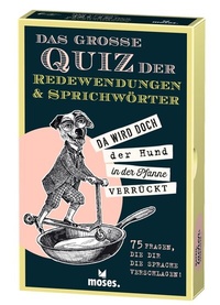 Abbildung von: Das große Quiz der Redewendungen & Sprichwörter - moses Verlag