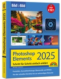 Abbildung von: Photoshop Elements 2025 - Bild für Bild erklärt - Markt + Technik