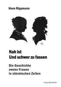 Abbildung von: Nah ist Und schwer zu fassen - verlag regionalkultur