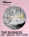 Cover: ARCH+ The Business of Architecture - Spector Books