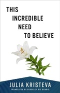 Cover: This Incredible Need to Believe - Columbia University Press