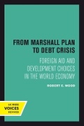 Cover: From Marshall Plan to Debt Crisis - University of California Press