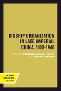 Cover: Kinship Organization in Late Imperial China, 1000-1940 - University of California Press