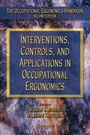 Cover: Interventions, Controls, and Applications in Occupational Ergonomics - CRC Press