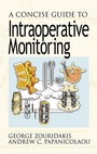 Cover: A Concise Guide to Intraoperative Monitoring - CRC Press