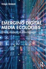 Cover: Emerging Digital Media Ecologies - Routledge