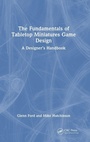 Cover: The Fundamentals of Tabletop Miniatures Game Design - CRC Press
