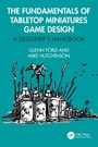 Cover: The Fundamentals of Tabletop Miniatures Game Design - CRC Press