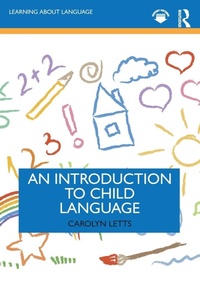 Enlarge image Cover: An Introduction to Child Language - Routledge